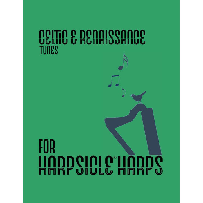 Celtic and Renaissance Songs for the Harpsicle® Harp