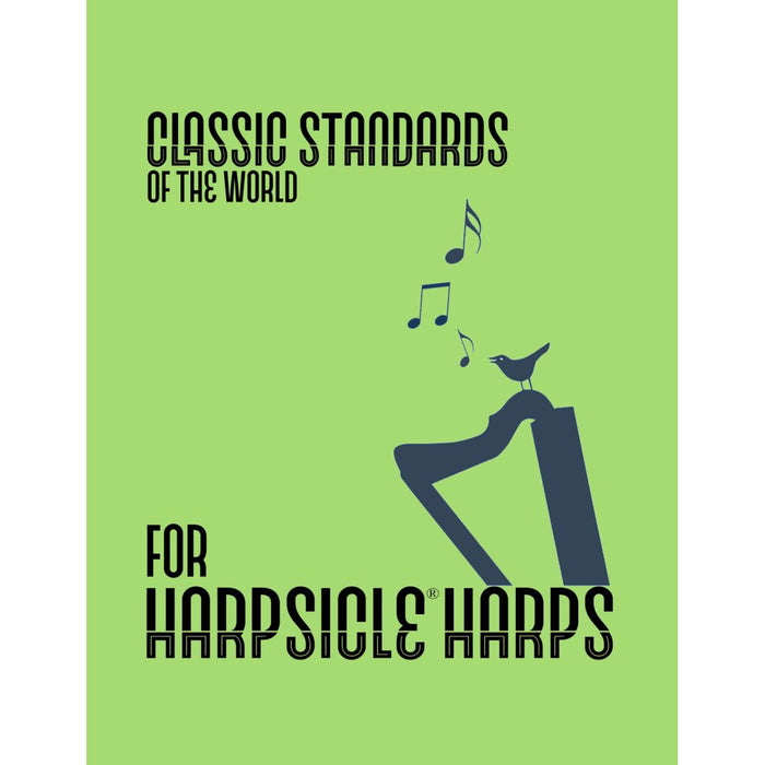 Classic Standards of the World for the Harpsicle® Harp